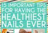15 lời khuyên quan trọng để có móng tay khỏe mạnh