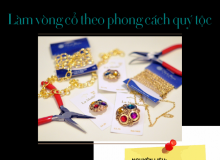 Làm vòng cổ theo phong cách quý tộc - 1