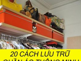 20 cách trữ quần áo 'không-thể-bỏ-qua' - 1