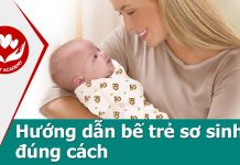 Video hướng dẫn bế trẻ sơ sinh đúng cách, an toàn