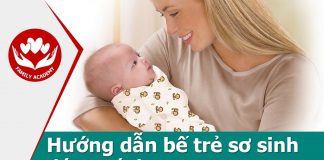 Video hướng dẫn bế trẻ sơ sinh đúng cách, an toàn