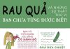 Rau quả và những sự thật thú vị bạn chưa từng được biết