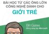 7 lời khuyên của các ông lớn công nghệ cho sinh viên mới ra trường