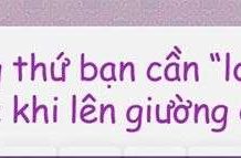Những đồ vật cần "loại bỏ" trước khi đi ngủ