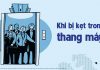 Làm gì khi bị kẹt trong thang máy?
