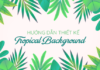 Hướng dẫn thiết kế Background phong cách Tropical trong Illustrator